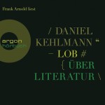 Daniel Kehlmann – Lob
