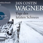 Jan Costin Wagner Tage des letzten Schnees