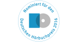 nominiert für den Deutscher Hörbuch Preis 2016
